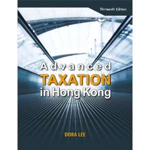  Advanced Taxation in Hong Kong (9789810684501) Dora Lee 
