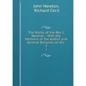   and General Remarks on His . 3 Richard Cecil John Newton Books