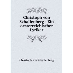     Ein oesterreichischer Lyriker Christoph von Schallenberg Books