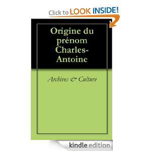 Origine du prénom Charles Antoine (Oeuvres courtes) (French Edition 
