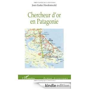  Chercheur dOr en Patagonie (Roman Historique) (French 