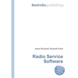  Radio Service Software: Ronald Cohn Jesse Russell: Books
