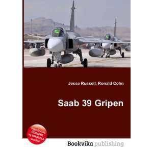  Saab 39 Gripen Ronald Cohn Jesse Russell Books