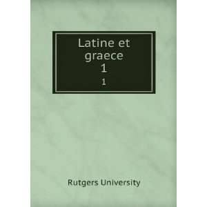  Latine et graece. 1 Rutgers University Books
