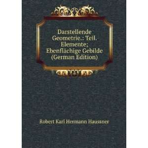   ¤chige Gebilde (German Edition) Robert Karl Hermann Haussner Books