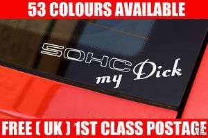 2x SOHC my d*ck sticker. For DOHC Honda Civic / Crx B16  