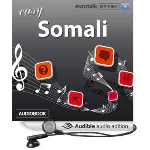  Rhythms Easy Somali (Audible Audio Edition) EuroTalk Ltd 