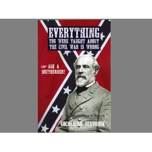   the Civil War is Wrong. Ask a Southerner Lochlainn Seabrook Books