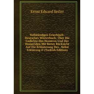   . Nebst ErklÃ¤rung D (Turkish Edition) Ernst Eduard Seiler Books