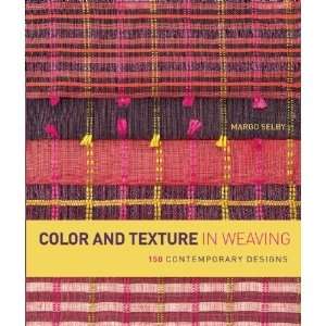   in Weaving 150 Contemporary Designs [Paperback] Margo Selby Books
