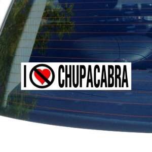  I Hate Anti CHUPACABRA   Window Bumper Sticker: Automotive