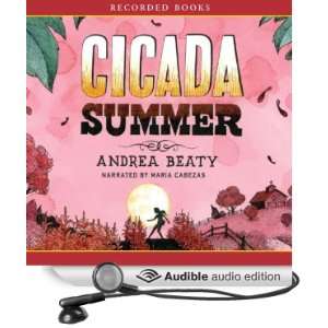  Cicada Summer (Audible Audio Edition) Andrea Beaty, Maria 