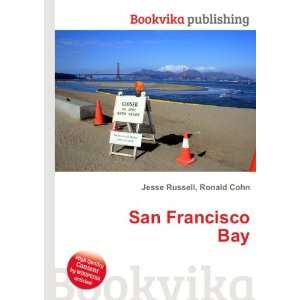  San Francisco Bay Ronald Cohn Jesse Russell Books