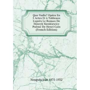   Sienkiewicz PoÃ¨me De Henri Cain (French Edition): NouguÃ¨s Jean