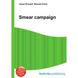  Smear campaign: Ronald Cohn Jesse Russell: Books