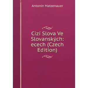  CizÃ­ Slova Ve SlovanskÃ½ch ecech (Czech Edition 