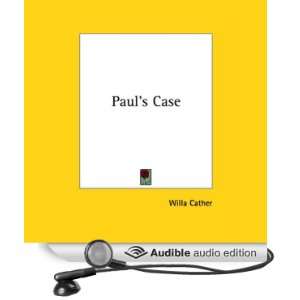  Pauls Case (Audible Audio Edition) Willa Cather, Walter 