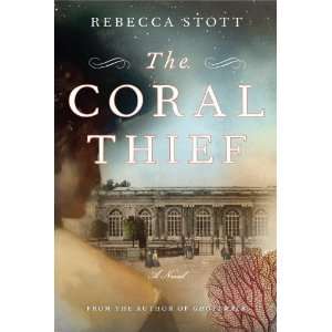  The Coral Thief A Novel [Hardcover] Rebecca Stott Books