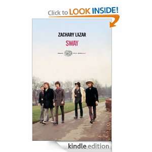 Sway (Einaudi. Stile libero big) (Italian Edition) Zachary Lazar, C 