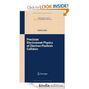 Precision Electroweak Physics at Electron Positron Colliders (Springer 