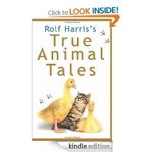 True Animal Tales Rolf Harris  Kindle Store