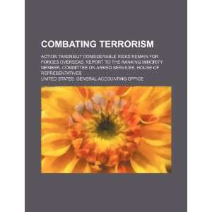  Combating terrorism: action taken but considerable risks 