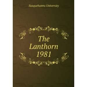  The Lanthorn 1981 Susquehanna University Books