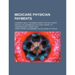  Medicare physician payments: concerns about spending 