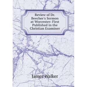    First Published in the Christian Examiner James Walker Books