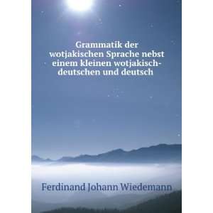   wotjakisch deutschen und deutsch . Ferdinand Johann Wiedemann Books