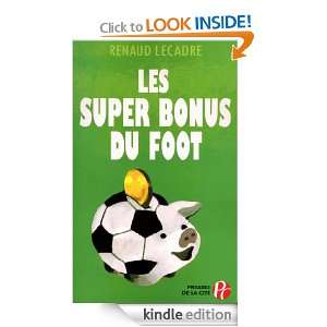 Les Super Bonus du foot (DOCUMENT) (French Edition) Renaud LECADRE 