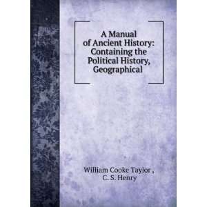   History, Geographical . C. S. Henry William Cooke Taylor  Books