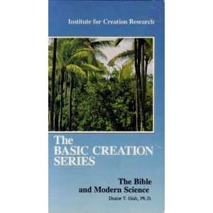 The Basic Creation Series: The Bible and Modern Science with Duane T 