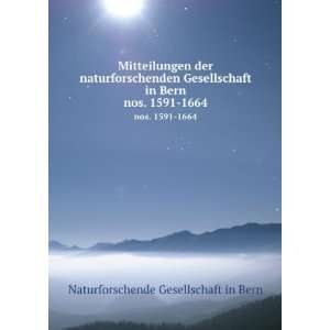   in Bern. nos. 1591 1664 Naturforschende Gesellschaft in Bern Books