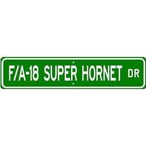  FA 18 FA18 SUPER HORNET Street Sign   High Quality 