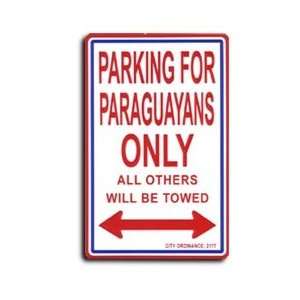  Paraguay   8 x 12 Metal Parking Sign Patio, Lawn 