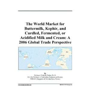 The World Market for Buttermilk, Kephir, and Curdled, Fermented, or 