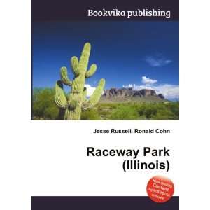  Raceway Park (Illinois) Ronald Cohn Jesse Russell Books