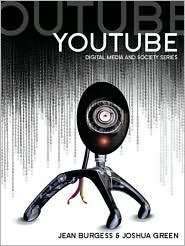YouTube: Online Video and Participatory Culture, (0745644791), Jean 