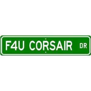  F 4U F4U CORSAIR Street Sign   High Quality Aluminum 
