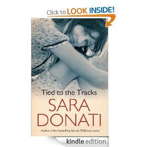 Tied To The Tracks Sara Donati  Kindle Store