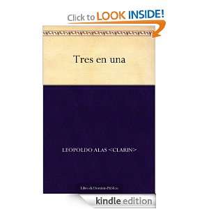 Tres en una (Spanish Edition) Leopoldo Alas   