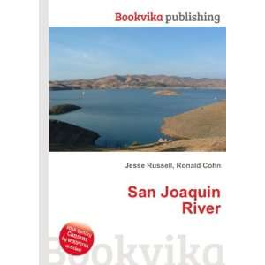  San Joaquin River Ronald Cohn Jesse Russell Books