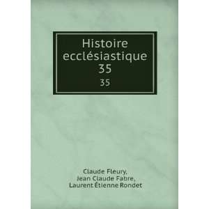   35: Jean Claude Fabre, Laurent Ã?tienne Rondet Claude Fleury: Books