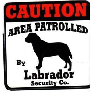  Decal Caution Area Patrolled by Labrador Security Company 