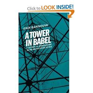  A Tower in Babel (A History of Broadcasting in the United 