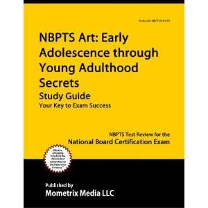 NBPTS Art Early Adolescence through Young Adulthood Secrets Study 