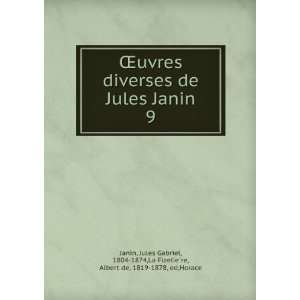  Åuvres diverses de Jules Janin. 9 Jules Gabriel, 1804 