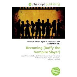  Becoming (Buffy the Vampire Slayer) (9786132672278) Books