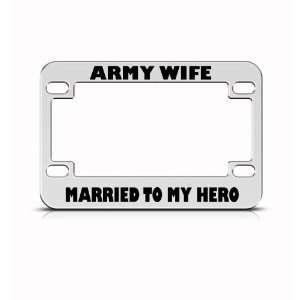 Army Wife Married To My Hero Military Metal Bike Motorcycle license 